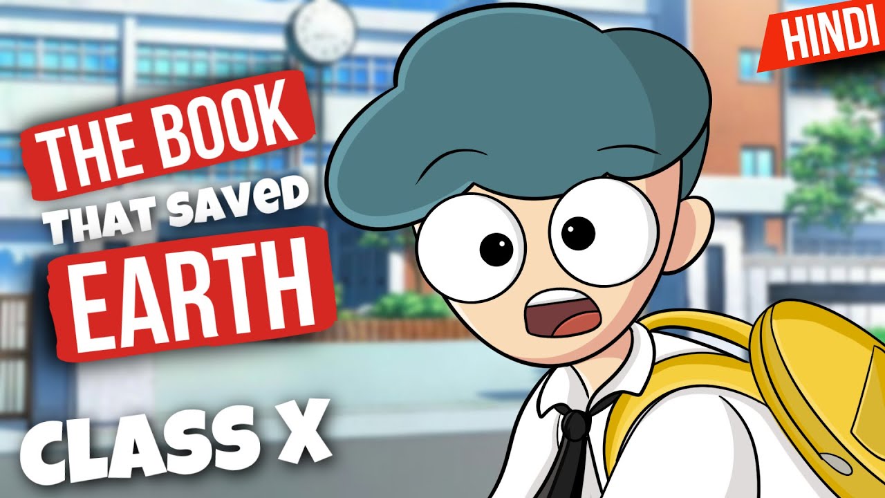The Book That Saved The Earth Class 10 ( animation ) in Hindi  - One shot