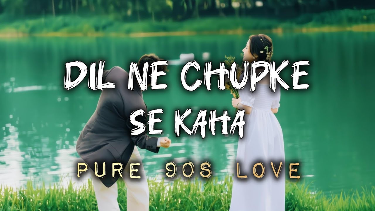 Dil Ne Chupke Se Kaha | 90s Style Romantic Hindi Song | Pure Melody
