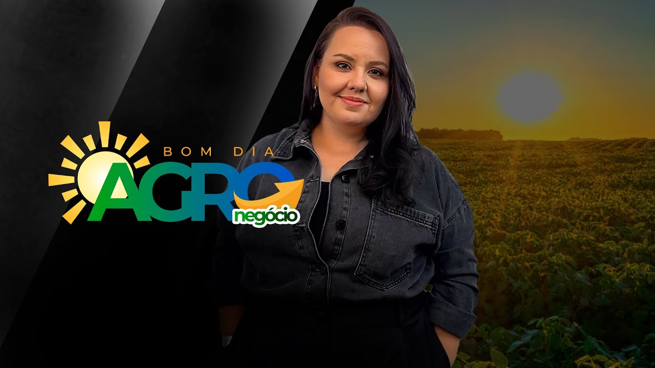 BOM DIA AGRONEGÓCIO - EDIÇÃO 09-06-2025