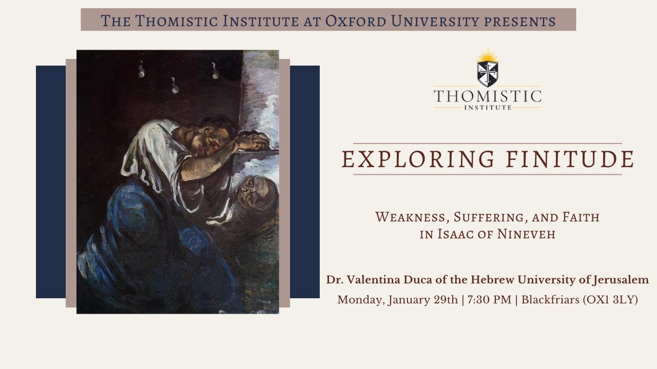 Weakness, Suffering, and Faith in Isaac of Nineveh | Dr Valentina Duca | Thomistic Institute