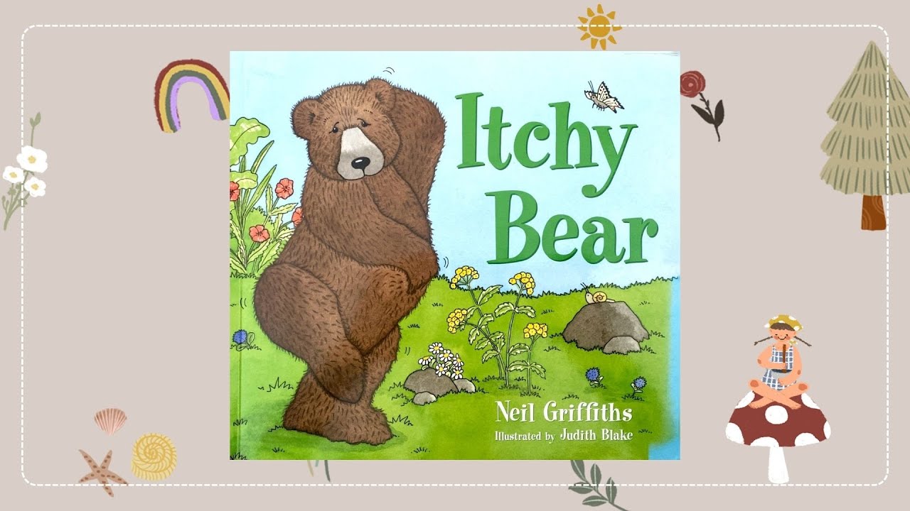 Read Aloud Quiet Time Stories : Itchy Bear | by Neil Griffiths