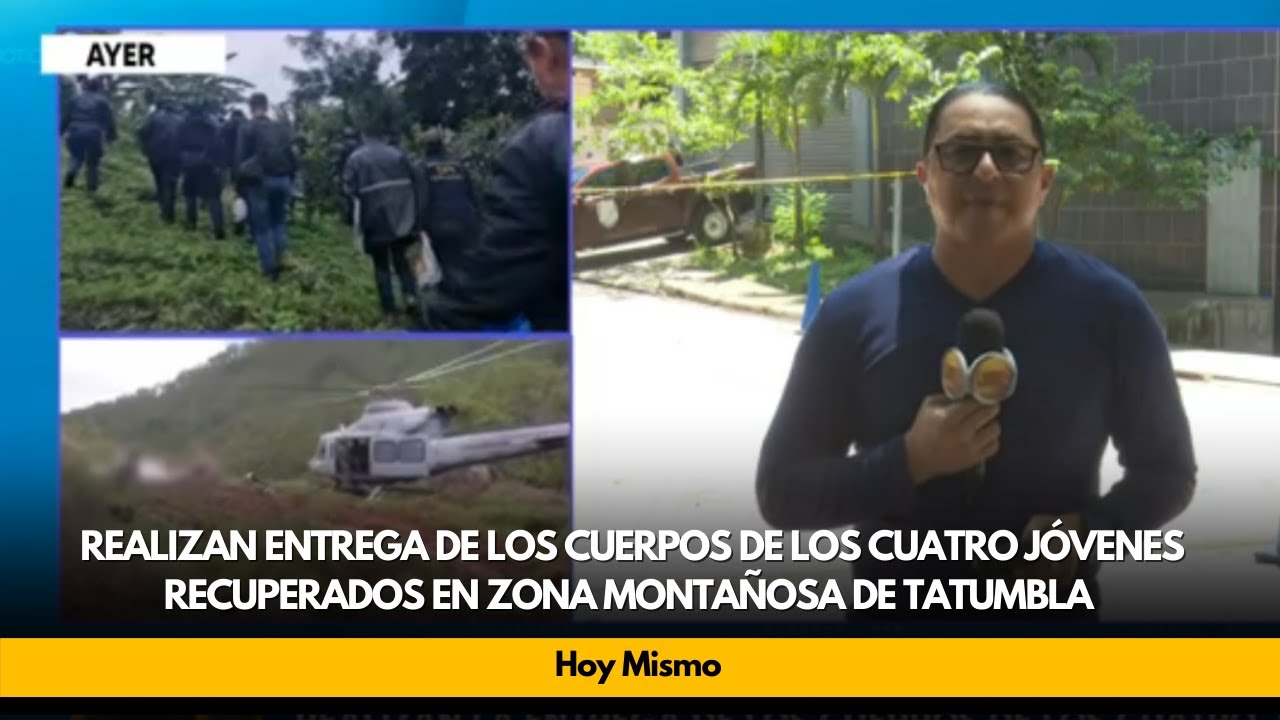 Realizan entrega de los cuerpos de los cuatro jóvenes recuperados en zona montañosa de Tatumbla