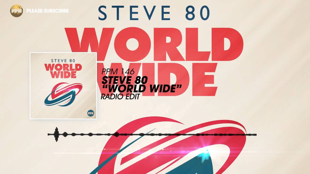Steve 80 &ndash; World Wide (Radio Edit)