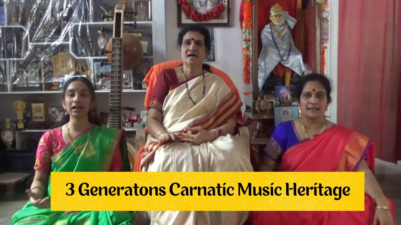 3 GENERATIONS CARNATIC MUSIC HERITAGE Peddada Suryakumari - K.SaradaDevi _  B. sravani