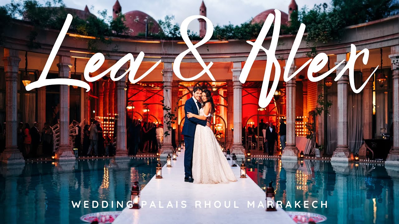 Lea & Alexandre Wedding Marrakech Palais Rhoul