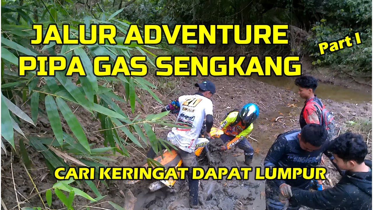 JALUR ADVENTURE WAJO YANG PENUH JEBAKAN LUMPUR//JALUR PIPA GAS SENGKANG