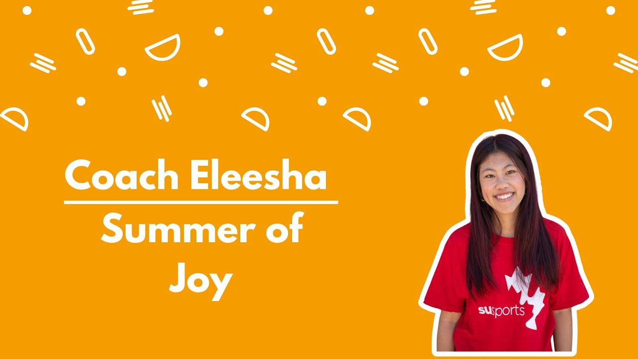 Coach Eleesha - Summer of Joy. SU Internship