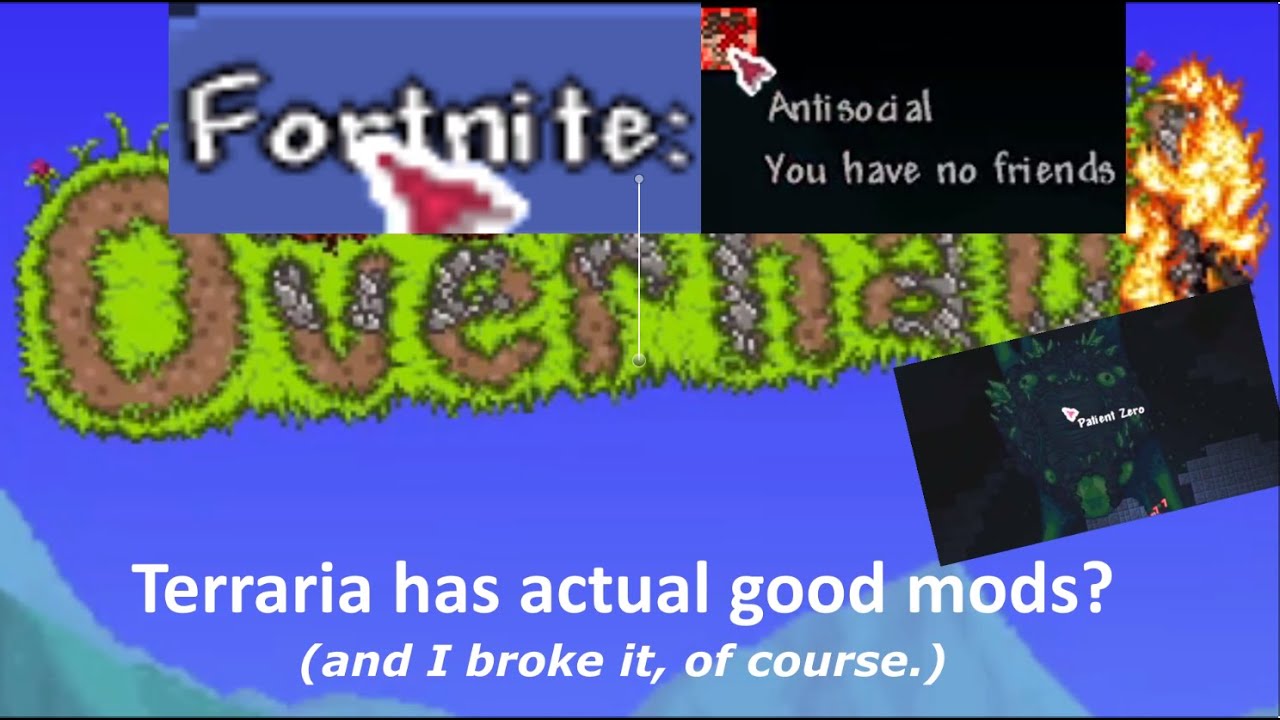 Some Terraria mods that's actually good... (Terraria overhaul, mod of redemption, fargo's mod...)