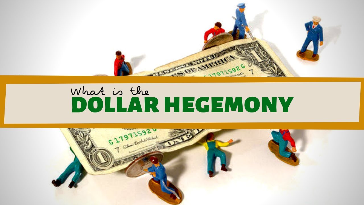 What is the Dollar Hegemony?