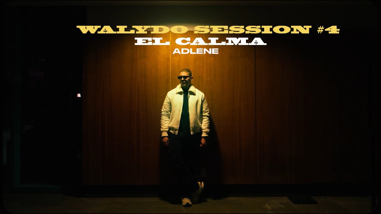 ADLENE - El Calma - Walydo Session #4
