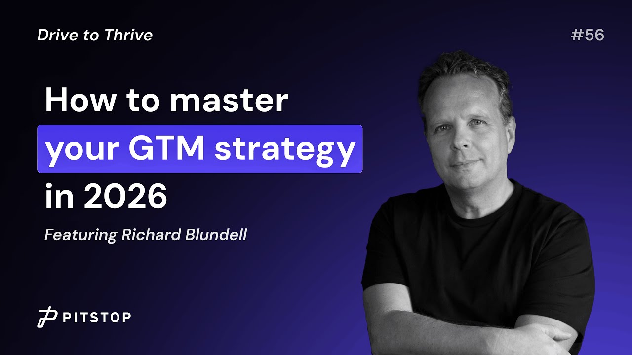 Richard Blundell - How To Master Your GTM Strategy In 2026