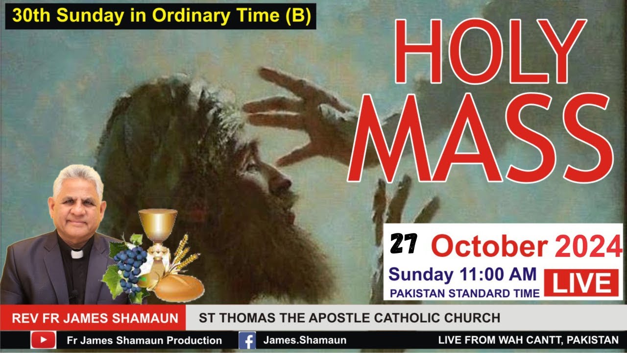 🔴Holy Mass - 30th Sunday in Ordinary Time | 27-Oct-2024 | Fr James Shamaun Production Live Stream