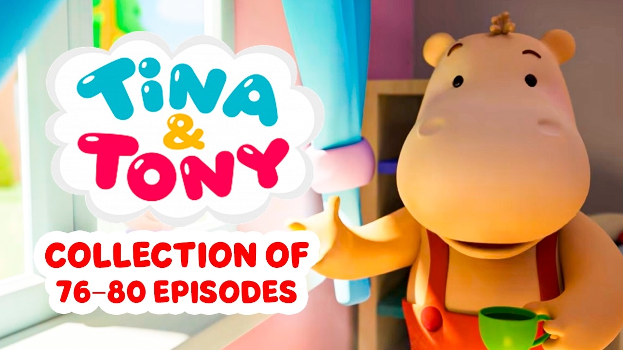 Collection of 76–80 episodes | Tina and Tony | Cartoon for children