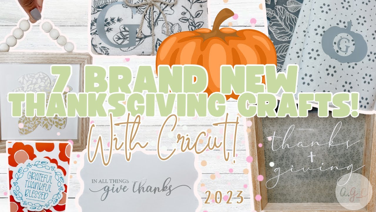 7 BRAND NEW THANKSGIVING CRAFTS! 2023 || bonus craft 🫣 || CRICUT CRAFT WITH ME!