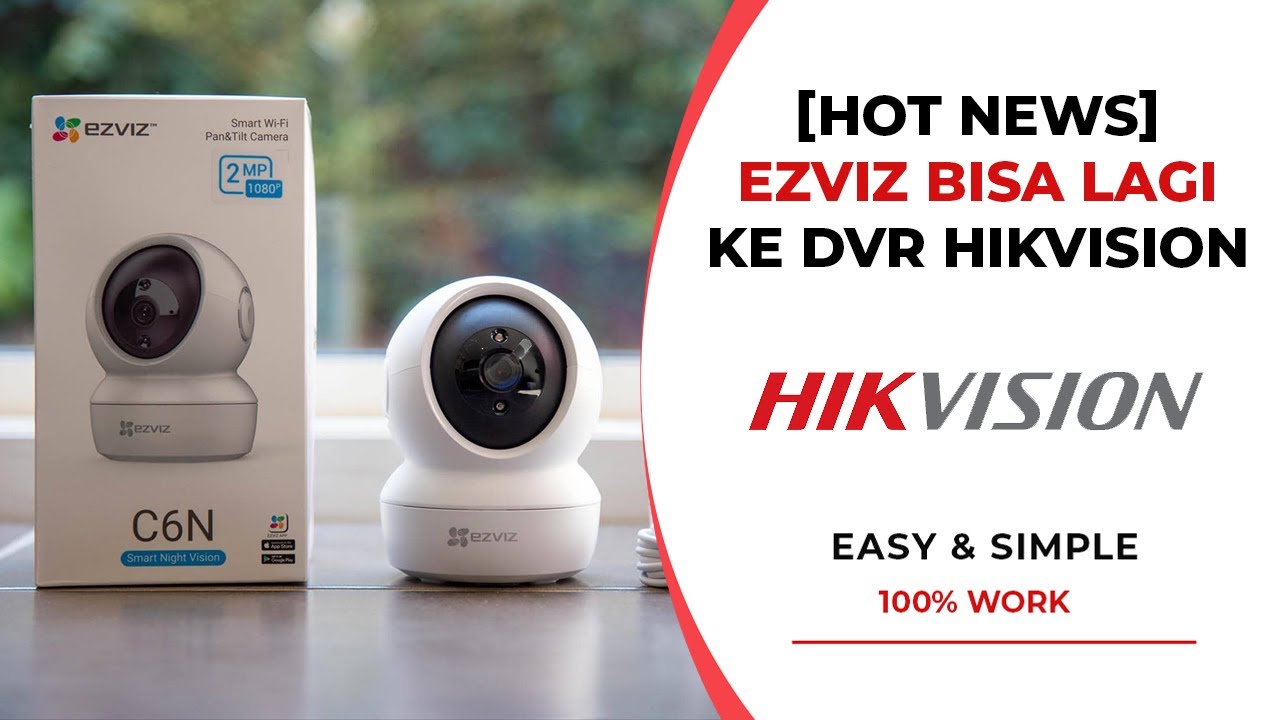[HOT NEWS] CCTV EZVIZ Kembali Bisa Support ke DVR HIKVISION