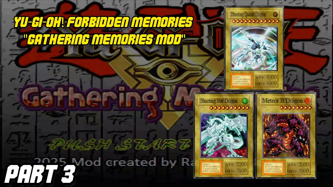 Yu-Gi-Oh! Forbidden Memories  - Gathering Memories Mod [Part3]