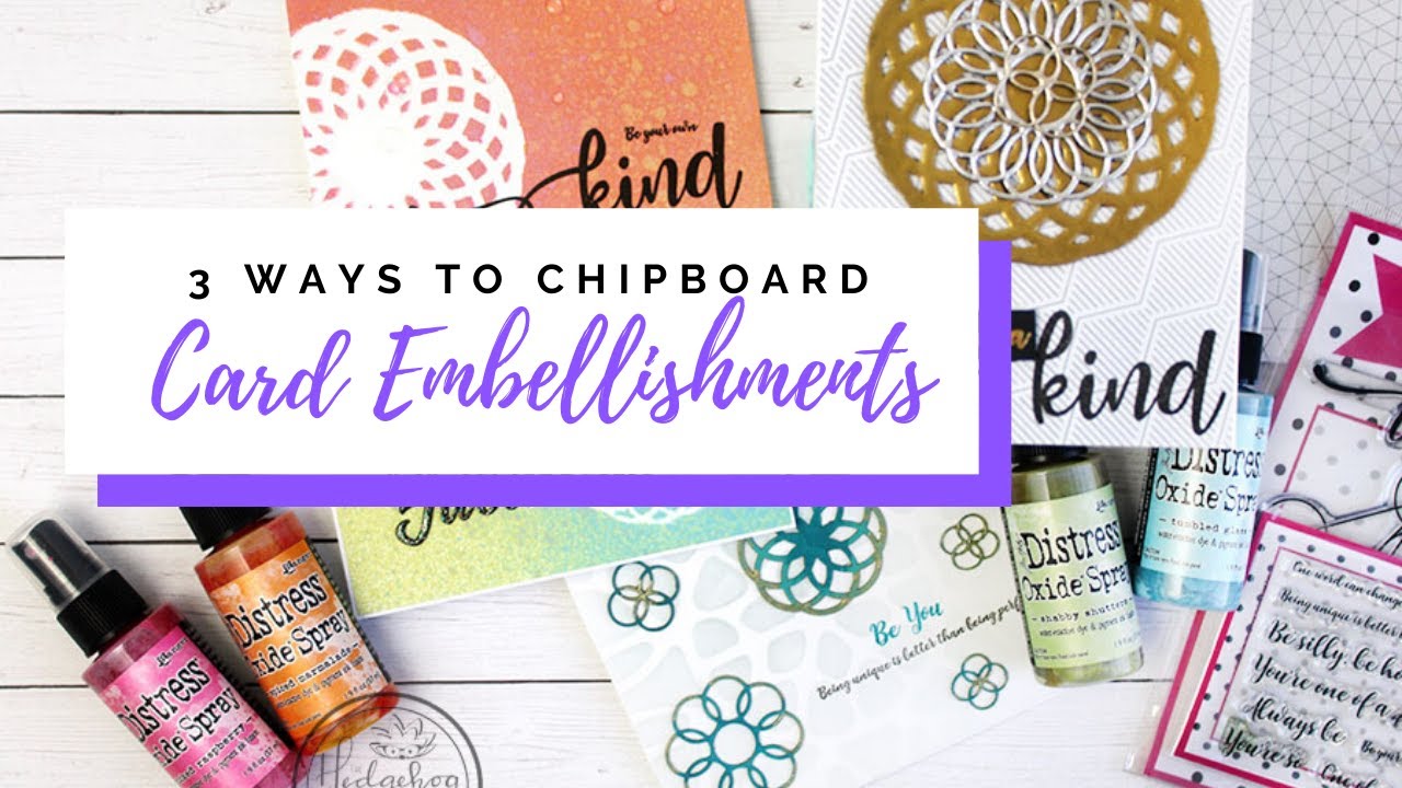 3 Ways to Use Chipboard on your Cards