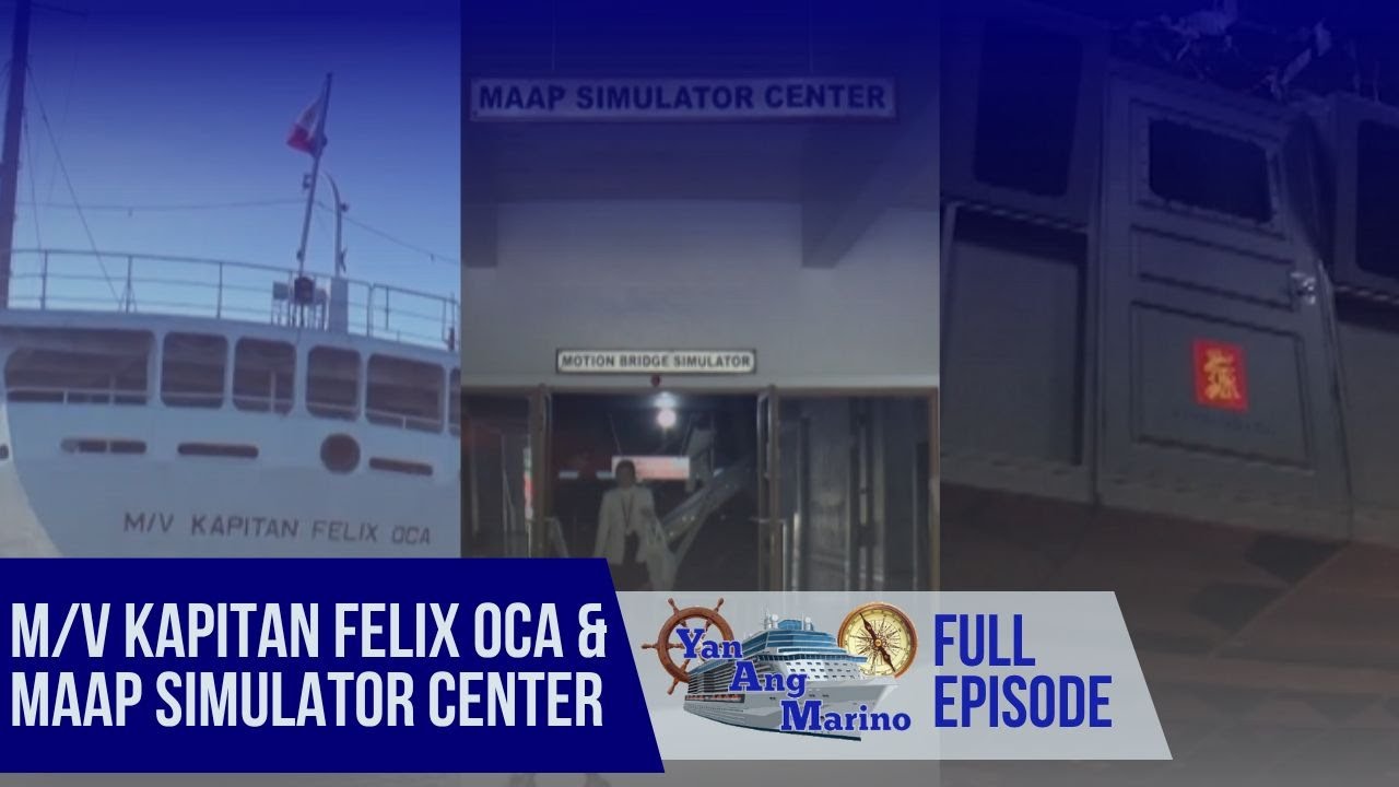 M/V Kapitan Felix Oca & MAAP Simulator Center | Yan Ang Marino
