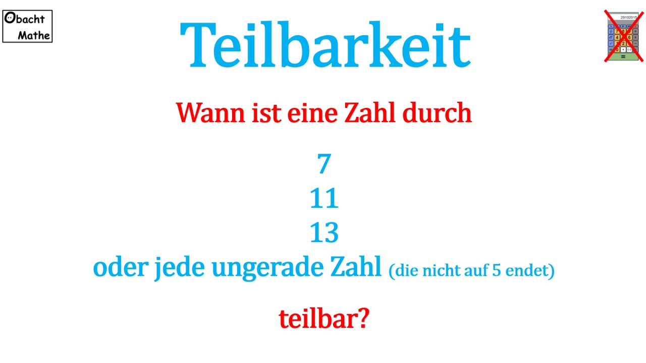 Teilbarkeit durch 7, 11, 13 und jede andere ungerade Zahl | einfach erklärt | ObachtMathe