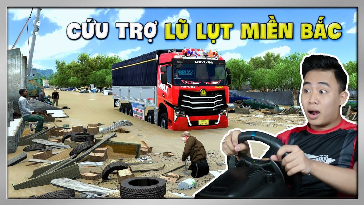 ETS2 - Xe Cứu Trợ Hàng Chục Tấn Hàng Đến Vùng Lũ Miền Bắc Sau Bão Số 11 Matmo