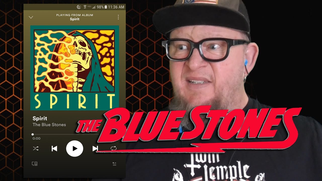 THE BLUE STONES - Spirit  (First Listen)