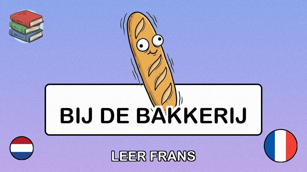 🇳🇱→🇫🇷 Leer Frans - Bij de bakkerij