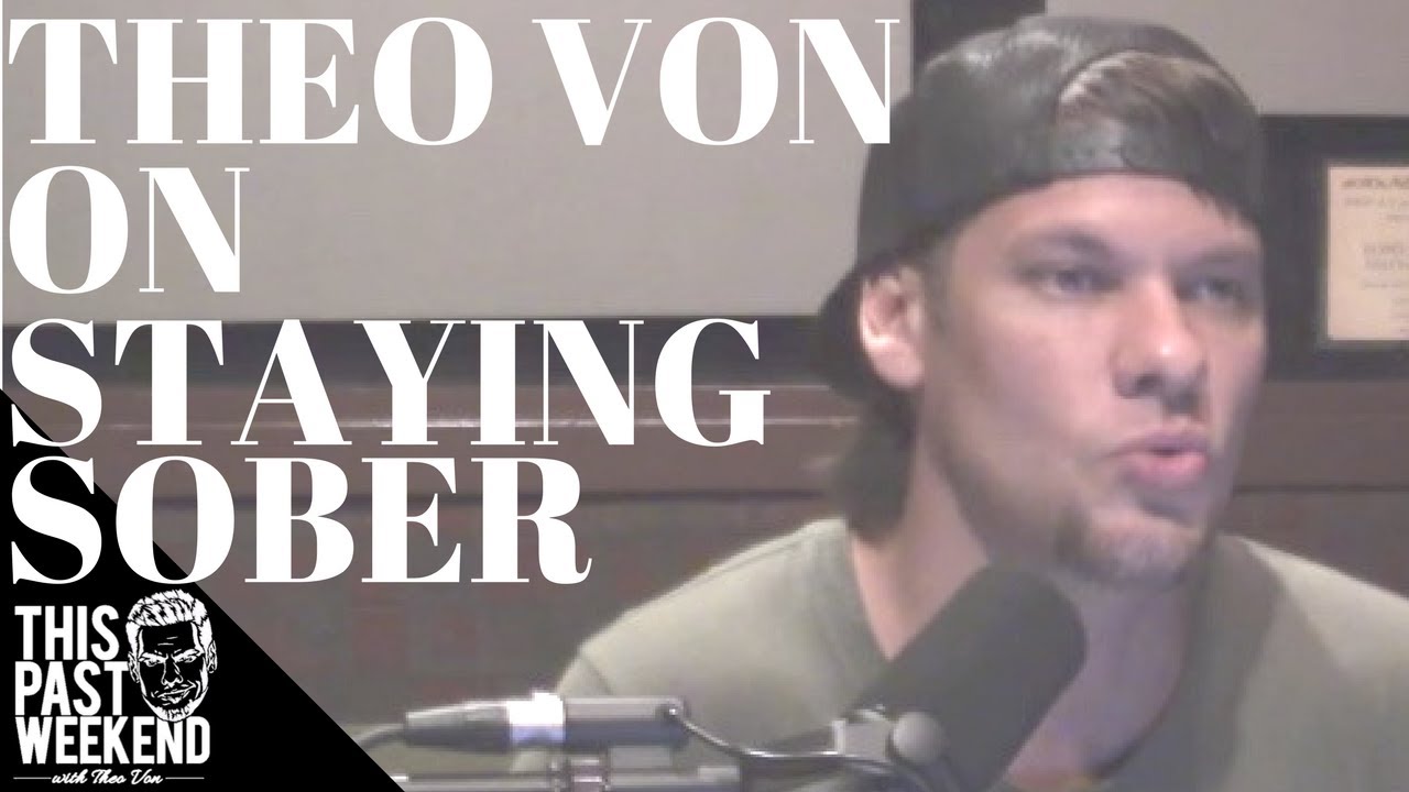Theo Von Thoughts on Staying Sober