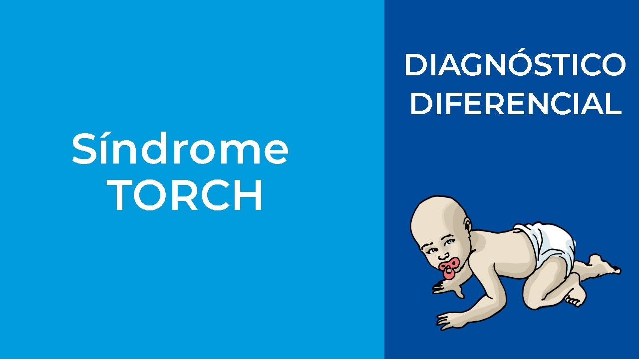 Diagnóstico Diferencial. Síndrome TORCH