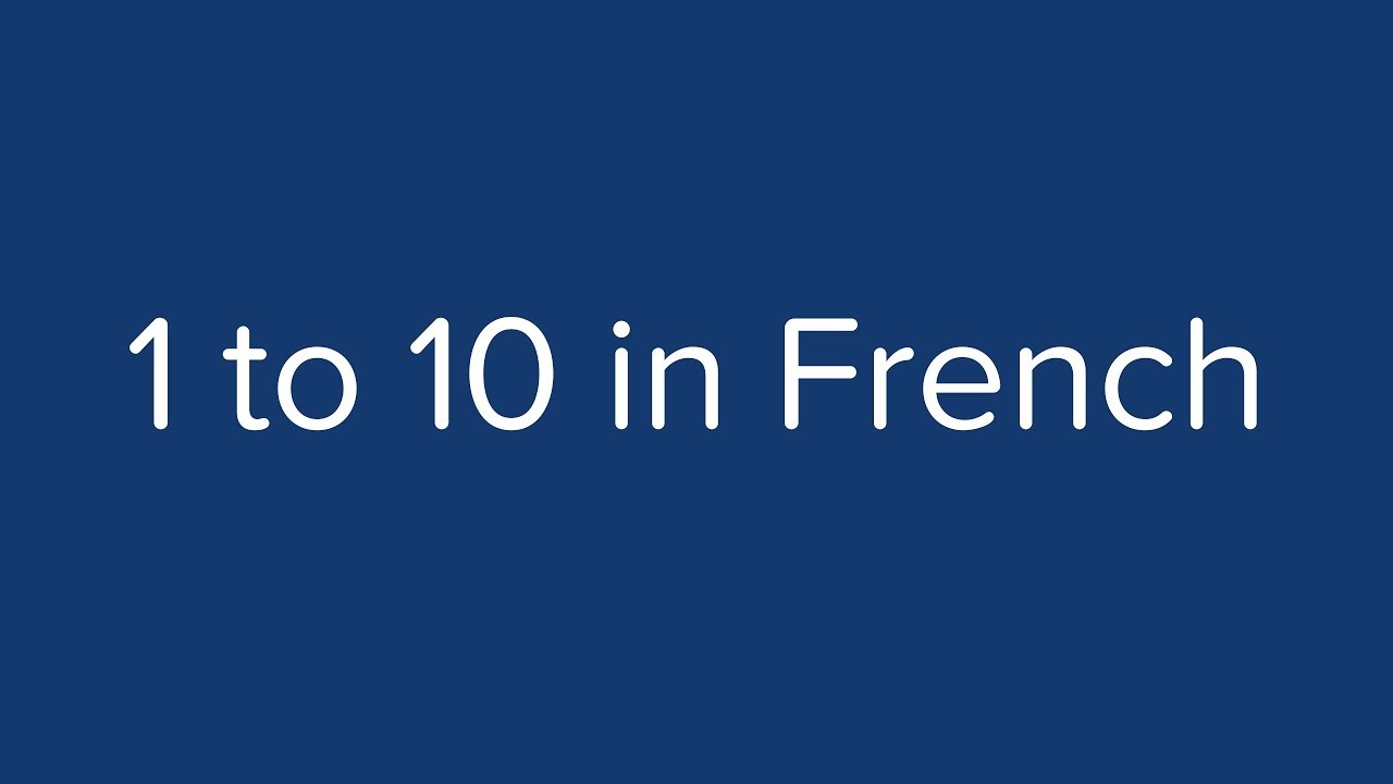 Count from 1 to 10 in French