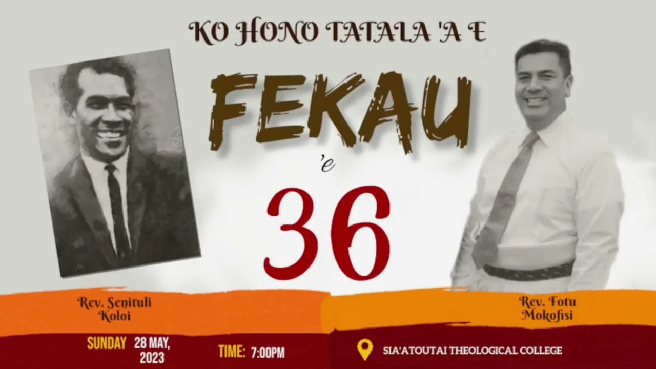 Polokalama Ako Lotu: Tatala Fekau 36 'o Rev Senituli Koloi: Dr Naphtali Fotu Mokofisi: Sia-a-Toutai