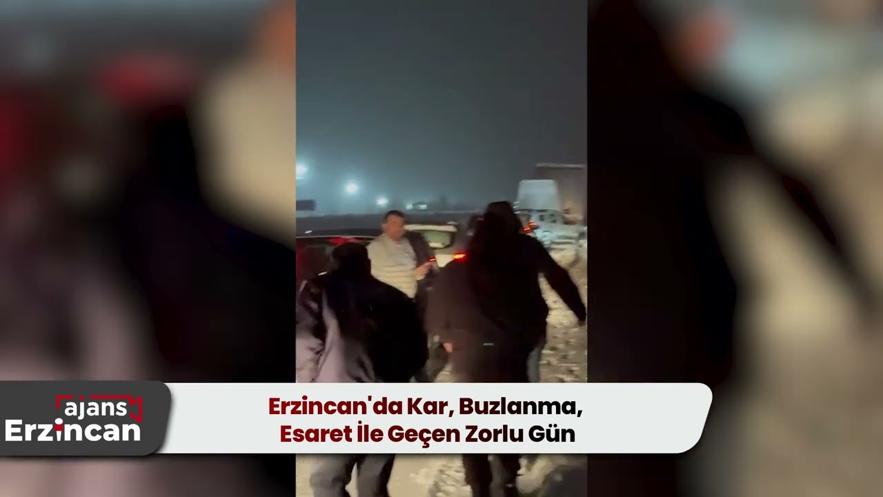 Erzincan'da Kar, Buzlanma, Esaret İle Geçen Zorlu Gün