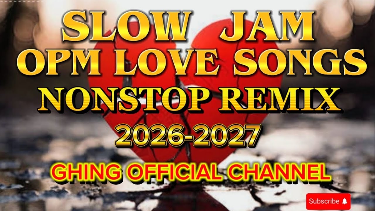🔥SLOW JAM OPM🎵 LOVE SONGS💘NONSTOP REMIX💥