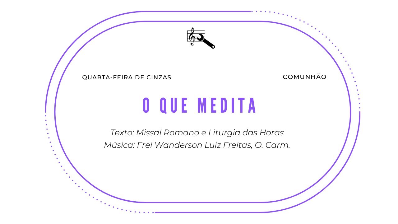 O que medita dia e noite (Quarta-feira de Cinzas - Comunhão)