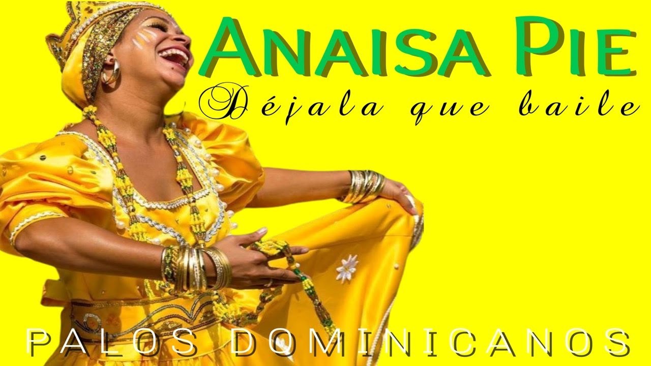 Anaisa Pie; Déjala Que Baile…