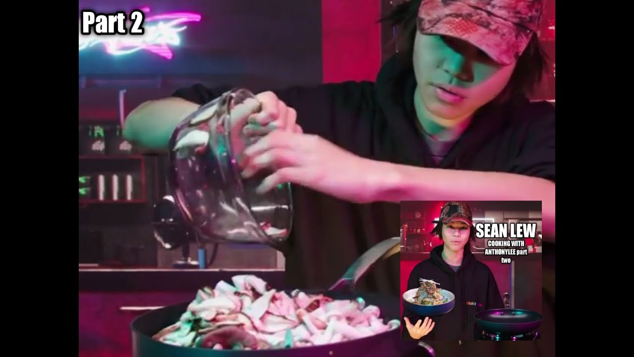 SEAN LEW COOKING WITH ANTHONYLEE PART TWO