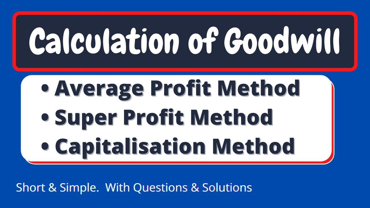 Average Profit Method & Super Profit Method || Calculation of Goodwill