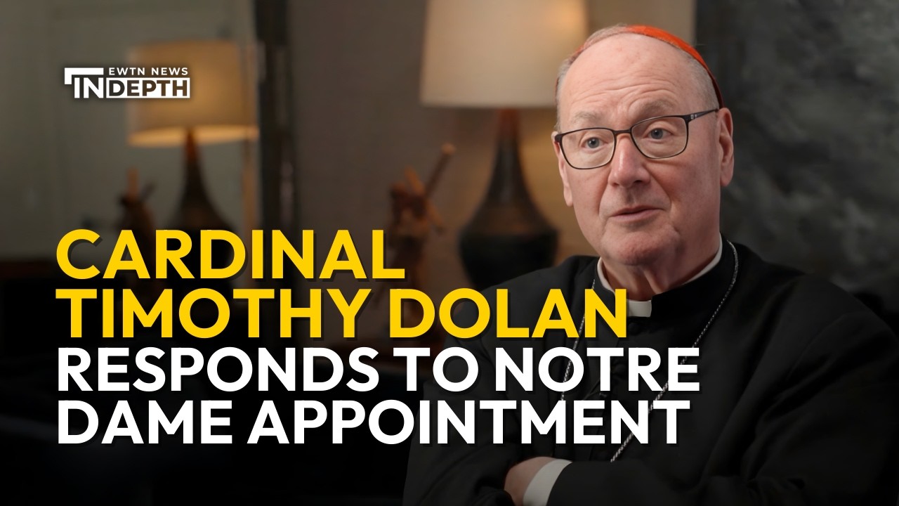 Cardinal Timothy Dolan Responds to Notre Dame Appointment of Pro-Abortion Advocate | EWTN News