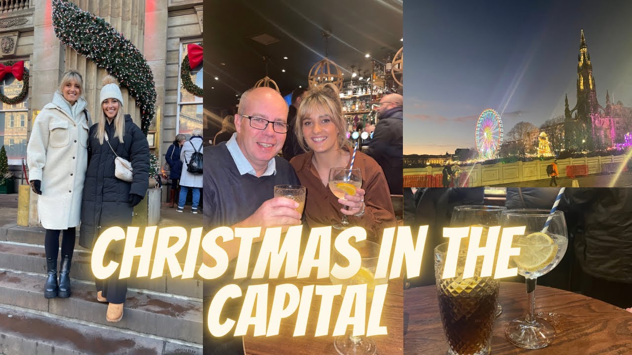 EDINBURGH CHRISTMAS DAY TRIP ft. Dad & sister