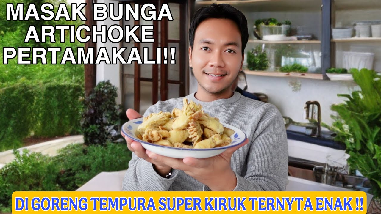 MASAK BUNGA ARTICHOKE PERTAMAKALI!! DI GORENG KRIUK TEMPURA!! BELANJA LNGSUNG MASAK!!