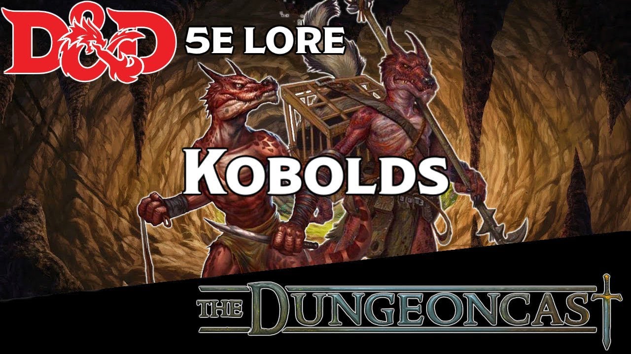 Kobolds | D&D Monster Lore | The Dungeoncast Ep.55