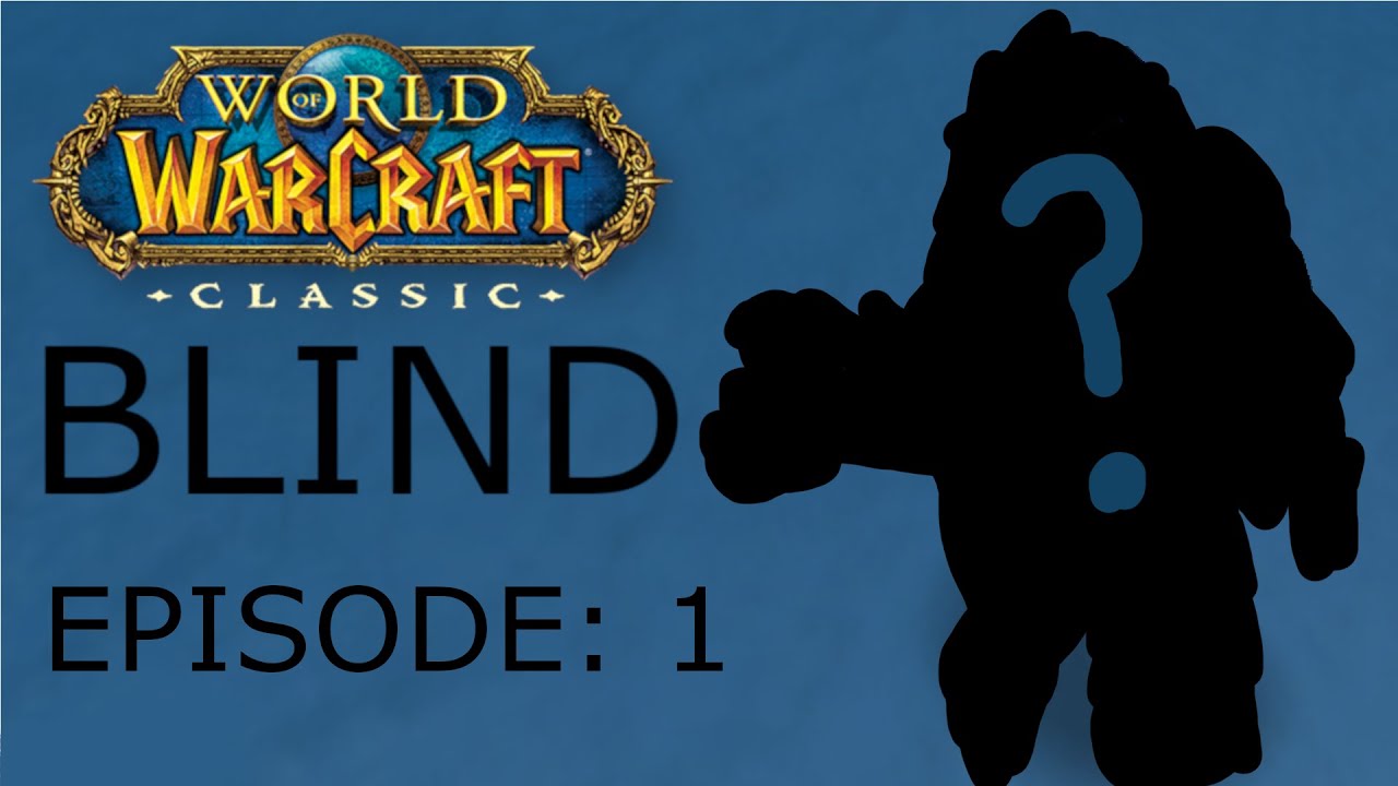It's A Mystery To Everyone | WoW Classic BLIND #1