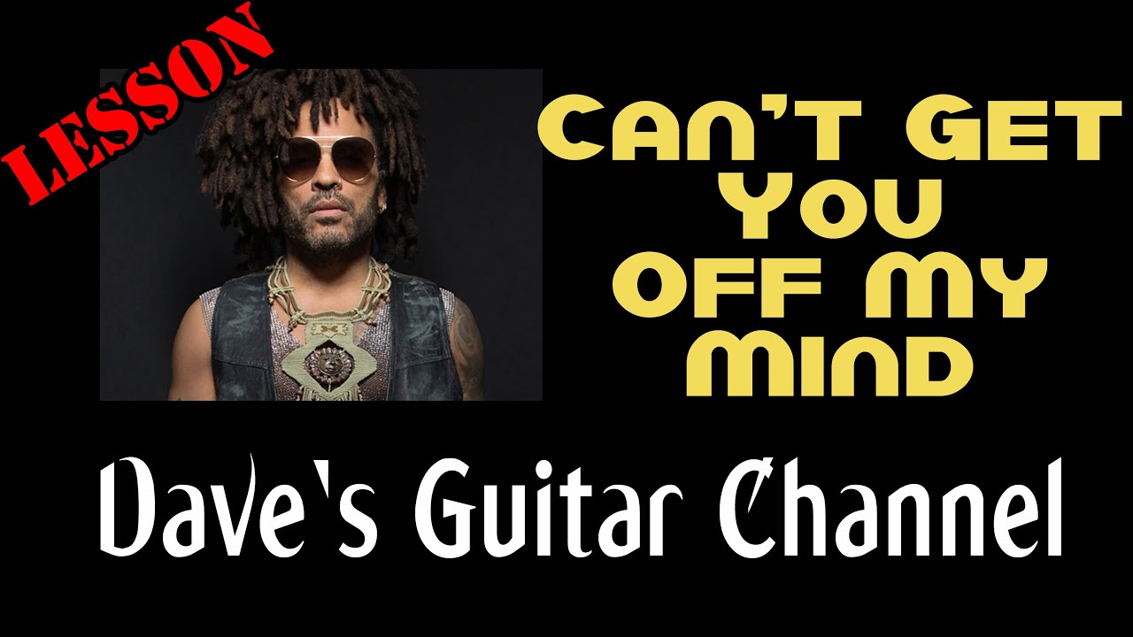 LESSON - Can't Get You Off My Mind by Lenny Kravitz