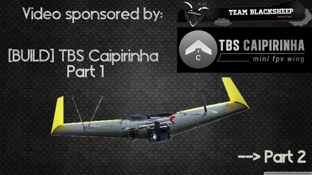 [BUILD] TBS Caipirinha FPV Wing PART I
