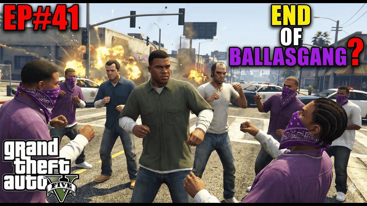 END OF BALLASGANG? | GTA V | EP#41