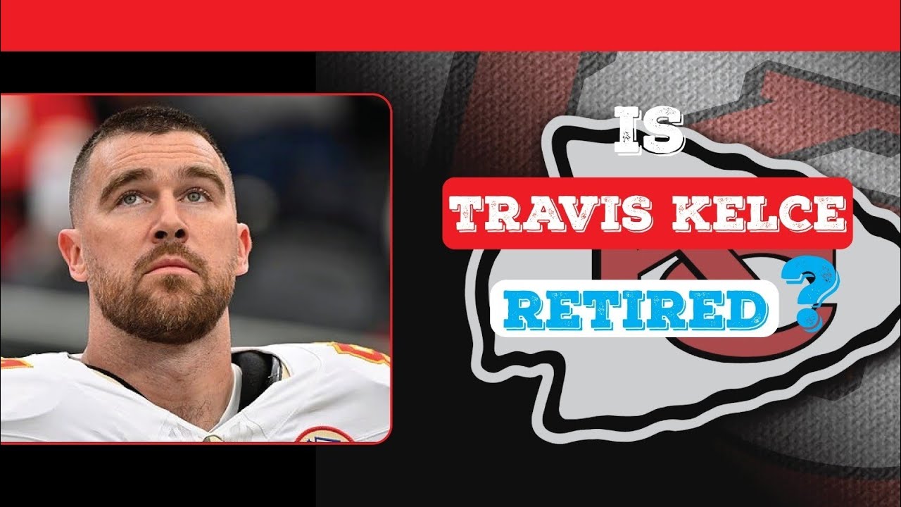 Is Travis Kelce Done? Chiefs Chairman Shares Powerful Message