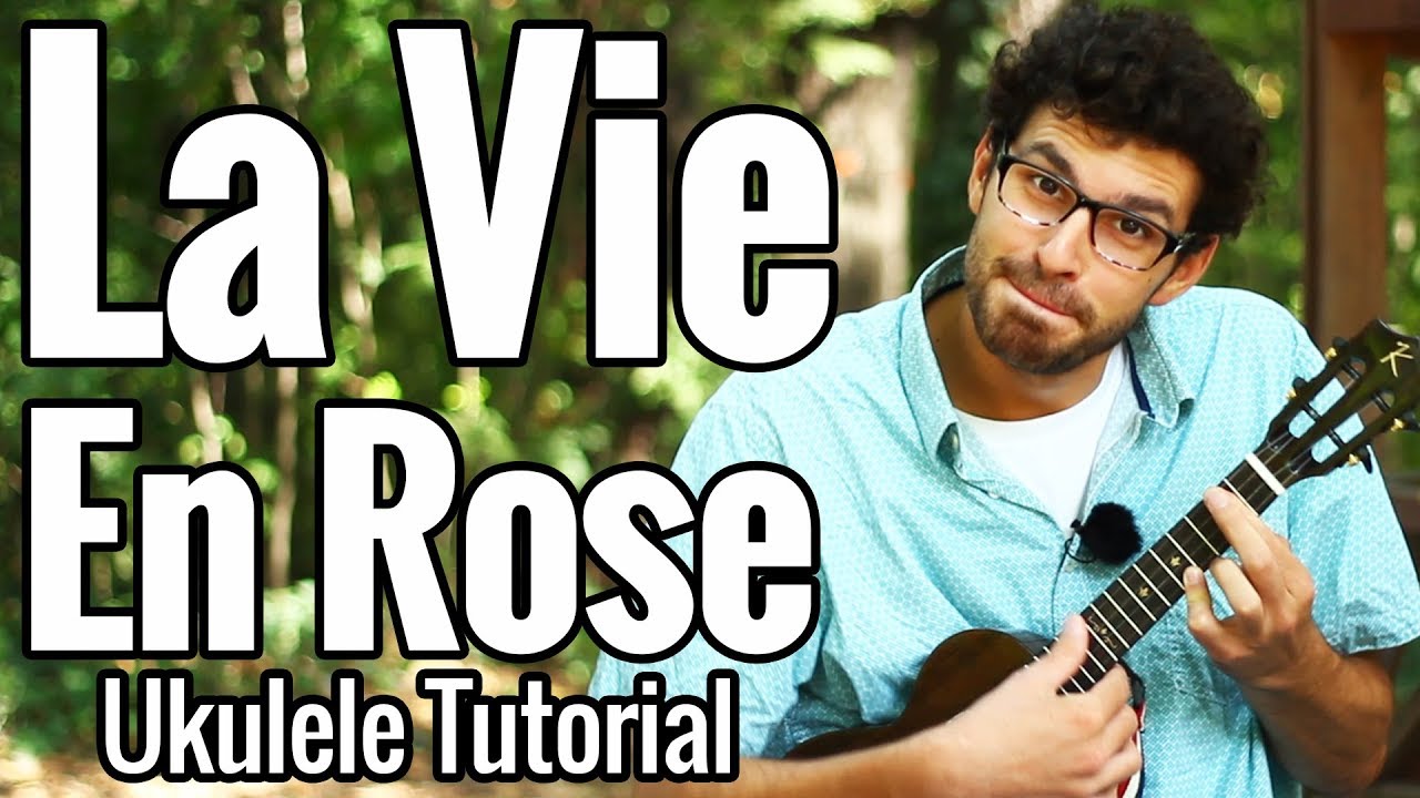 La Vie En Rose - Ukulele Chord Melody Tutorial + Play Along
