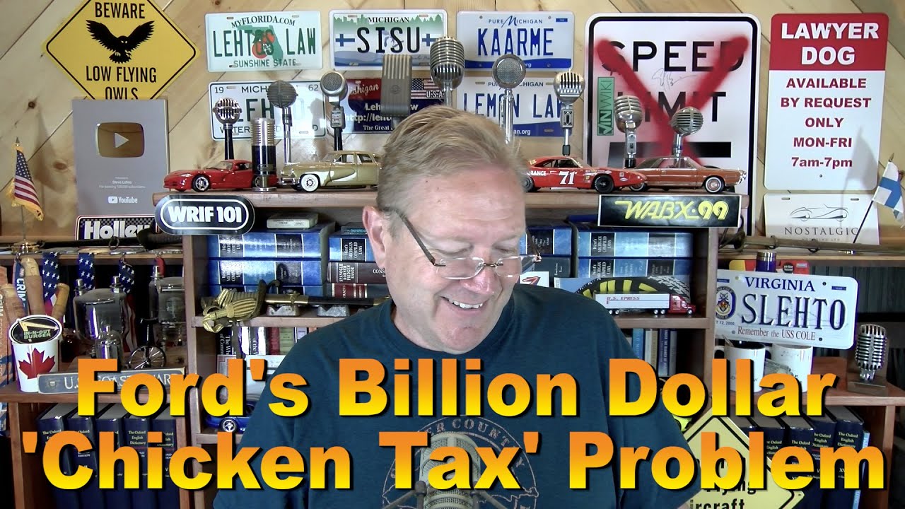 Ford's Billion Dollar 'Chicken Tax' Problem