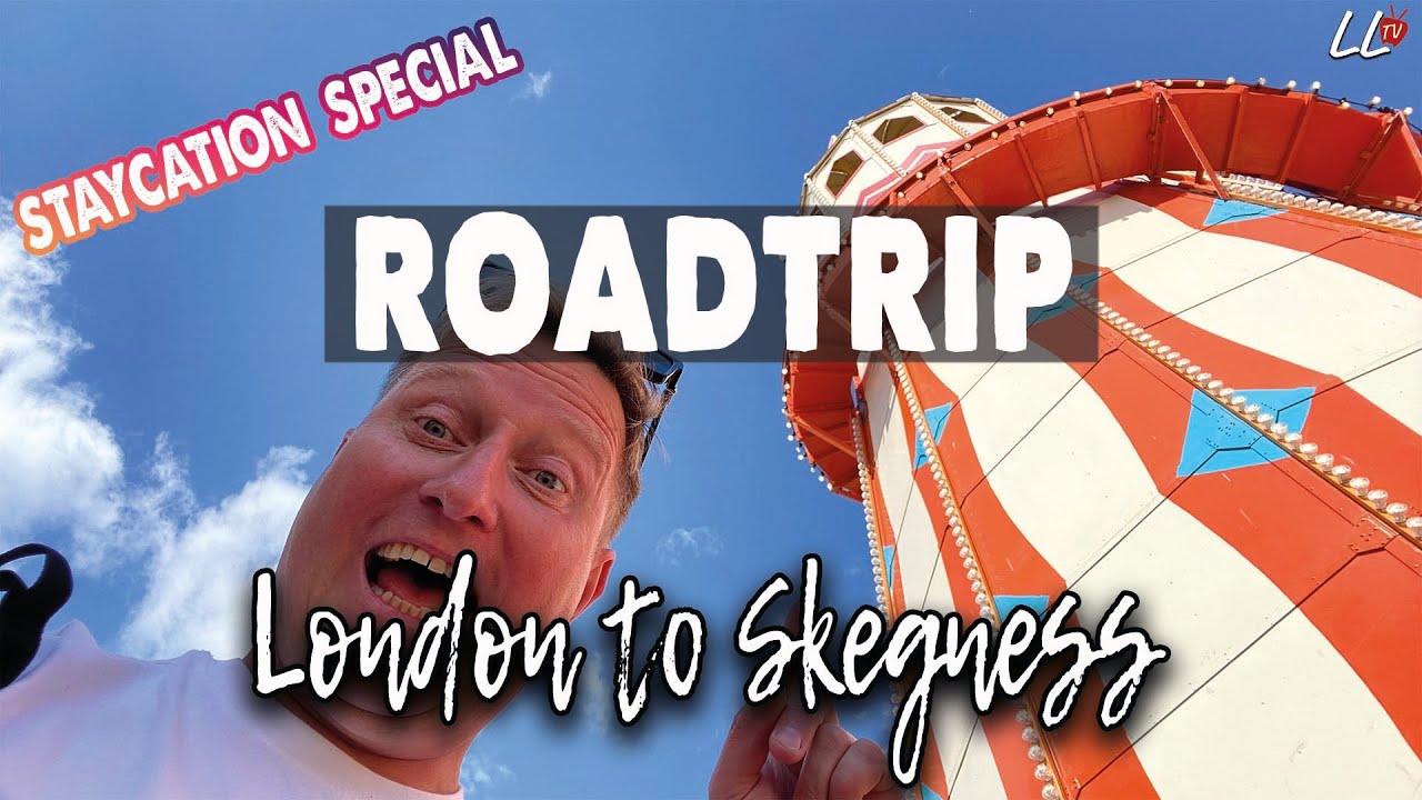 Roadtrip:  London to Skegness