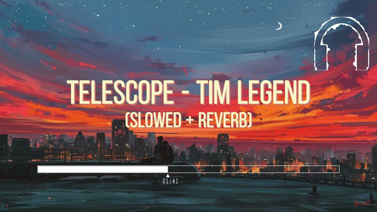 Telescope - Tim Legend feat. Transviolet (Slowed + Reverb) | 抖音