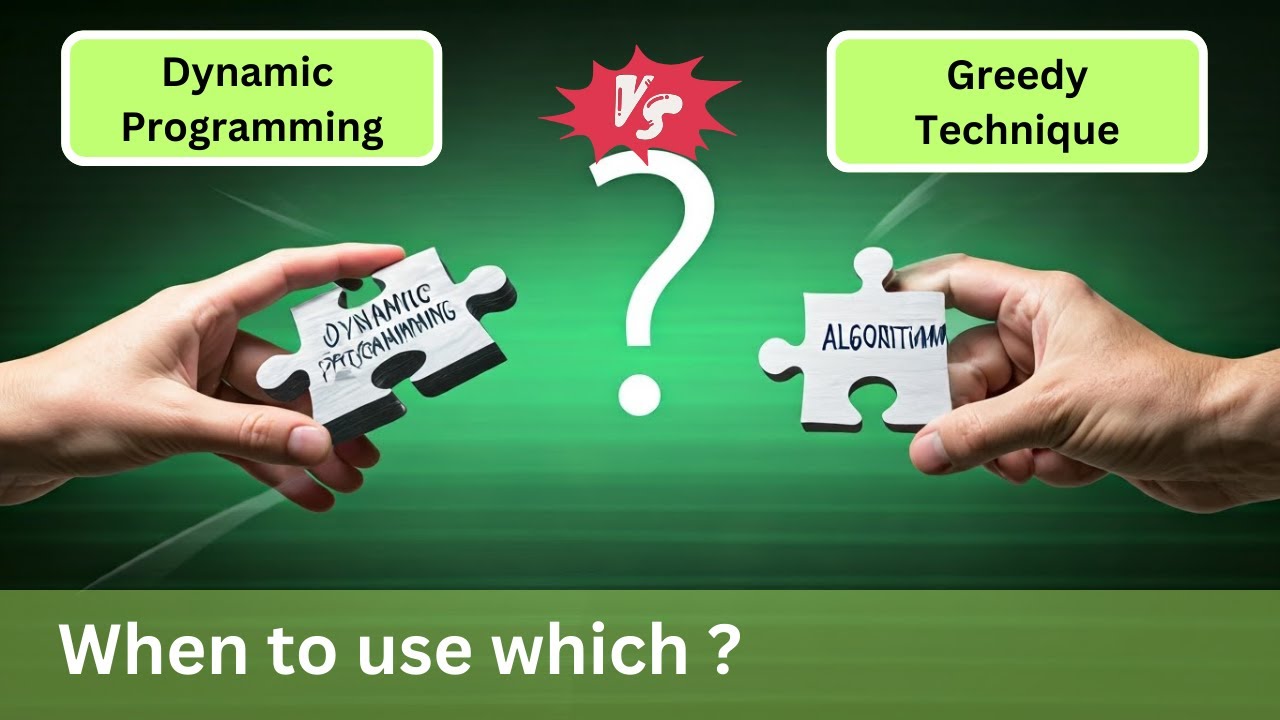 Dynamic Programming vs. Greedy Algorithms: Kaunsa Approach Best Hai?